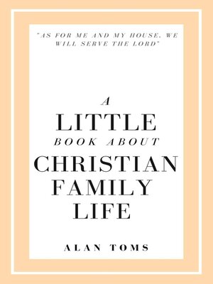 cover image of A Little Book About Christian Family Life